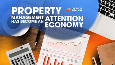 Property management has become an attention economy