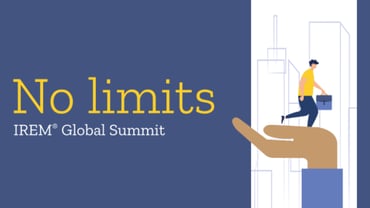 IREM’s 2022 Global Summit proves there are no limits to what property managers can do